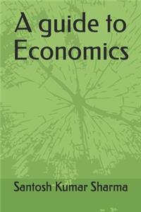A guide to Economics