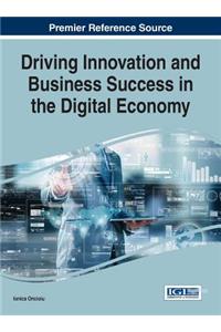 Driving Innovation and Business Success in the Digital Economy