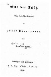 Otto der Schütz, eine rheinische Geschichte in zwölf Abenteuern