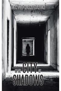 In the City of Shadows