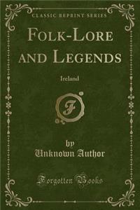 Folk-Lore and Legends