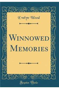 Winnowed Memories (Classic Reprint)