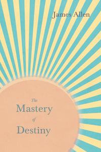 Mastery of Destiny