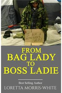 From Bag Lady to Boss Ladie