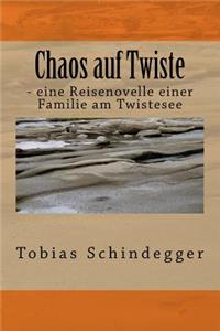 Chaos auf Twiste