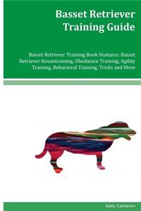 Basset Retriever Training Guide Basset Retriever Training Book Features