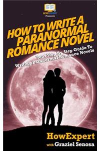 How To Write a Paranormal Romance Novel