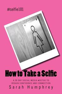 How to Take a Selfie