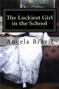 The Luckiest Girl in the School