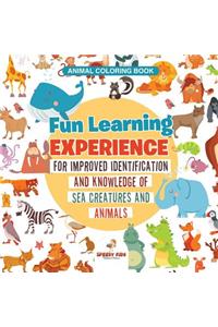 Animal Coloring Book. Fun Learning Experience for Improved Identification and Knowledge of Sea Creatures and Animals. Coloring and How to Draw Templates for Relaxation