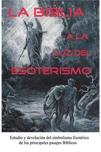 Biblia a la Luz del Esoterismo