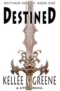 Destined - A LitRPG Novel