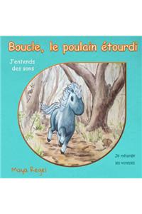 Boucle, le poulain étourdi