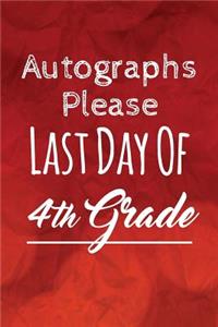 Autographs Please, Last Day Of 4th Grade