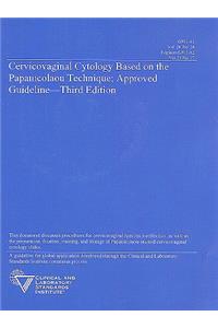 Cervicovaginal Cytology Based on the Papanicolaou Technique; Approved Guideline, Volume 28: Number 28