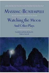 Watching the Moon and Other Plays