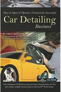 How to Open & Operate a Financially Successful Car Detailing Business [With CDROM]