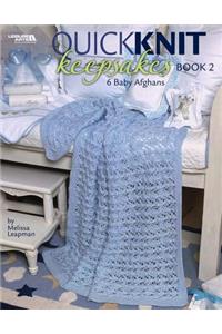 Quick Knit Keepsakes Book 2 (Leisure Arts #4527)