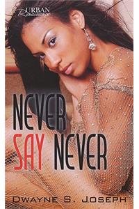 Never Say Never