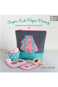 Super Cute Paper Piecing