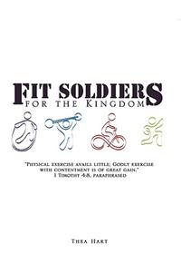 Fit Soldiers for the Kingdom