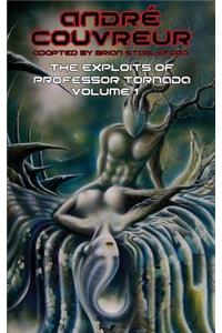 Exploits of Professor Tornada (Volume 1)