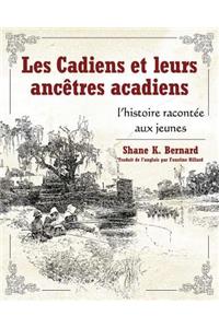 Les Cadiens et leurs ancetres acadiens
