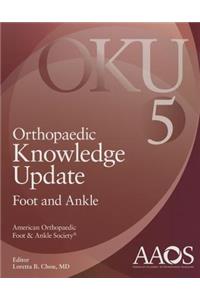 Orthopaedic Knowledge Update Foot and Ankle 5