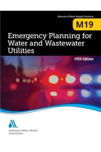 M19 Emergency Planning for Water and Wastewater Utilities, Fifth edition