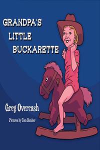 Grandpa's Little Buckarette