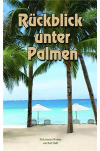 Rückblick unter Palmen