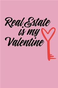 Real Estate Is My Valentine