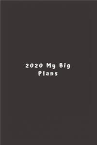 2020 My Big Plans