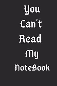 You Can't Read My NoteBook