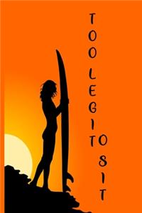 Girl Surfer Too Legit To Sit