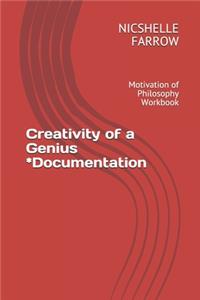 Creativity of a Genius *Documentation: Motivation of Philosophy Workbook