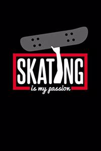 Skating is my Passion.