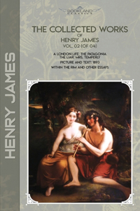 The Collected Works of Henry James, Vol. 02 (of 04)