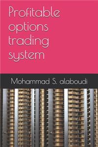 Profitable options trading system