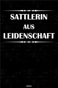 Sattlerin aus Leidenschaft Notizbuch