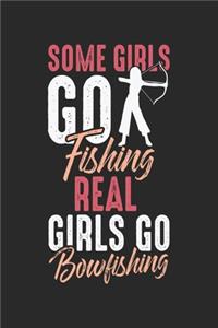 Some girls go fishing Real Girls go Bowfishing