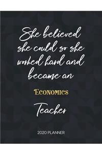 She Believed She Could So She Worked Hard And Became An Economics Teacher 2020 Planner