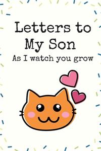 Letters to My Son As I watch you grow Love Cat Letter Writing Journal A beautiful