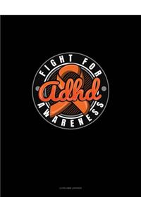 Fight For ADHD Awareness