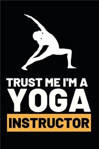 Trust Me I'm A Yoga Instructor
