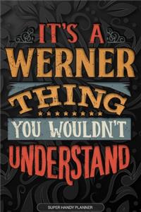 Its A Werner Thing You Wouldnt Understand