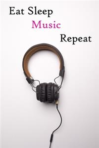 Eat Sleep Music Repeat