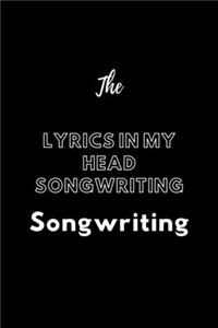 The Lyrics In My Head Songwriting