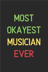 Most Okayest Musician Ever