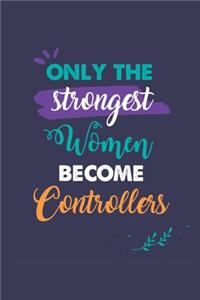 Only the Strongest Women Become Controllers
